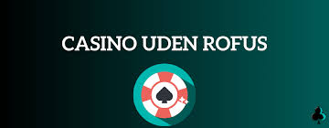 Casino Bonus Uden ROFUS Sådan Finder Du De Bedste Tilbud -1063937185