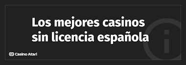 Los Mejores Casinos Online Sin Licencia - Diversión y Aventura