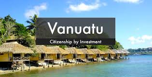 Vanuatu Citizenship by Investment A Gateway to a Richer Life