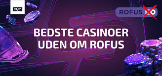 Casino Uden Rufus Find De Bedste Online Spillemuligheder