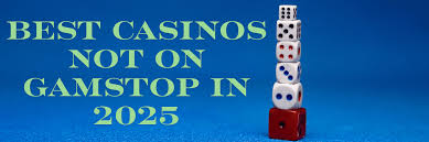 Exploring Non GamStop Casinos A Comprehensive Guide